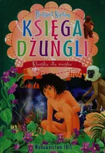 Klasyka dla smyka Księga dżungli - Rudyard Kipling