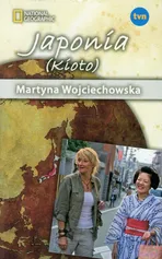 Japonia (Kioto) Kobieta na krańcu świata - Martyna Wojciechowska