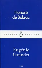 Eugenie Grandet - Balzac de Honore