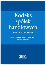 Kodeks spółek handlowych z komentarzem - Outlet - Maciej Szupłat