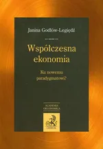 Współczesna ekonomia - Janina Godłów-Legiędź