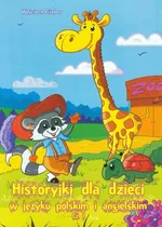 Historyki dla dzieci w języku polskim i angielskim Część 1 - Wojciech Filaber