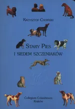 Stary Pies i siedem szczeniaków - Krysztof Choiński