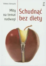Schudnąć bez diety - Outlet - Elżbieta Zubrzycka