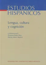 Lengua cultura y cognicion Estudios Hispanicos t.19 - Silva Bułat Zuzanna