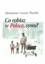 Co robisz w Polsce, synu? - Outlet - Planells Cornet Montserrat