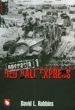 Operacja Red Ball Express - Robbins David L.