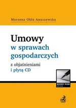 Umowy w sprawach gospodarczych z objaśnieniami i płytą CD - Outlet - Marzena Okła-Anuszewska