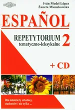 Espanol 2 Repetytorium tematyczno-leksykalne z płytą CD - Lopez Medel Ivan