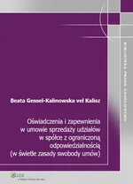 Oświadczenia i zapewnienia w umowie sprzedaży udziałów w spółce z ograniczoną odpowiedzialnością (w świetle zasady swobody umów) - Outlet - Beata Gessel-Kalinowska