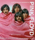 Pink Floyd Ilustrowana biografia - Outlet - Marie Clayton
