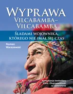 Wyprawa Vilcabamba-Vilcabamba - Roman Warszewski