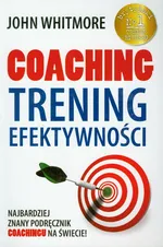 Coaching Trening efektywności - Outlet - John Whitmore