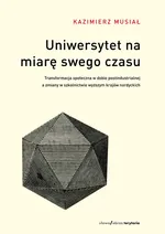 Uniwersytet na miarę swego czasu - Kazimierz Musiał
