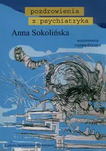 Pozdrowienia z psychiatryka - Anna Sokolińska