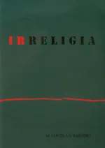 Irreligia - Jarosław Babiński