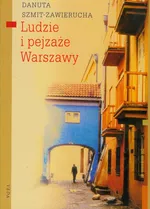 Ludzie i pejzaże Warszawy - Outlet - Danuta Szmit-Zawierucha