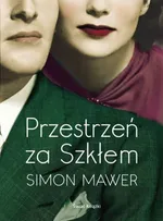 Przestrzeń za Szkłem - Outlet - Simon Mawer