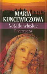 Notatki włoskie Przezrocza - Outlet - Maria Kuncewiczowa