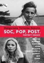 Soc, pop, post Portrety gwiazd - Outlet - Małgorzata Terlecka-Reksnis