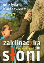 Zaklinaczka słoni - Paulina Plewako