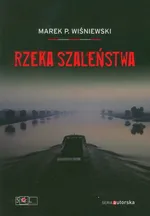 Rzeka szaleństwa - Outlet - Wiśniewski Marek P.