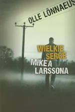 Wielkie serce Mike'a Larssona - Outlet - Olle Lonnaeus