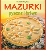 Mazurki pyszne i łatwe - Beata Połatyńska
