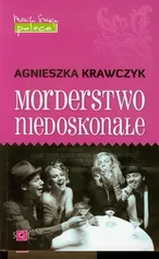Morderstwo niedoskonałe - Outlet - Agnieszka Krawczyk