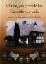 Gawędy o dawnej kaszubskiej kuchni - Outlet - Wiesława Niemiec