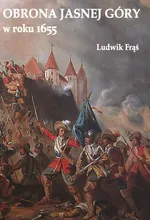Obrona Jasnej Góry w roku 1655 - Outlet - Ludwik Frąś