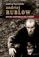 Andriej Rublow Mistrz niewidzialnej strony + DVD - Andrzej Turczyński