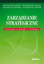 Zarządzanie strategiczne - Krzysztof Janasz