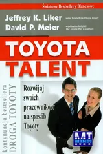Toyota talent - Liker Jeffrey K.