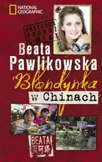 Blondynka w Chinach - Beata Pawlikowska