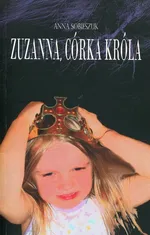 Zuzanna, córka króla - Anna Sobieszuk