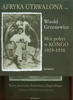 Afryka utrwalona t.1/2 - Małgorzata Grzesiewicz-Sałacińska