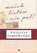 Moich listów nie pal! - Outlet - Magdalena Samozwaniec