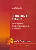 Pojęcia religijne młodzieży - Anna Królikowska