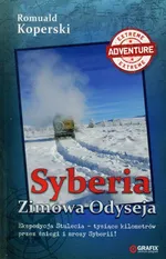Syberia Zimowa Odyseja - Outlet - Romuald Koperski