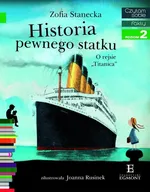 Historia pewnego statku O rejsie "Titanica" - Zofia Stanecka