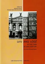Lviv and Łódź at the Turn of 20th Century - Mykola Habrel