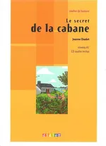 Le secret de la cabane + CD - Jeanne Chadet