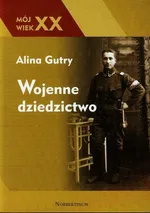 Wojenne dziedzictwo - Alina Gutry