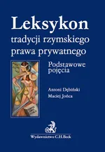 Leksykon tradycyji rzymskiego prawa prywatnego - Outlet - Antoni Dębiński