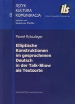 Elliptische Konstruktionen im gesprochenen Deutsch in der Talk-Show als Textsorte - Paweł Rybszleger