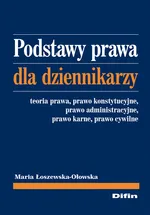 Podstawy prawa dla dziennikarzy - Outlet - Maria Łoszewska-Ołowska