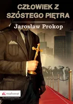 Człowiek z szóstego piętra - Jarosław Prokop