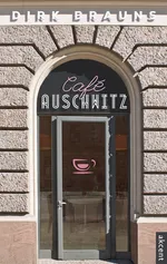 Cafe Auschwitz - Outlet - Dirk Brauns
