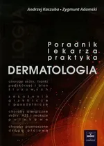 Dermatologia Poradnik lekarza praktyka - Outlet - Zygmunt Adamski